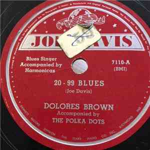 Dolores Brown Accompanied By The Polka Dots  - 20-99 Blues / Cold Winter Papa mp3 album