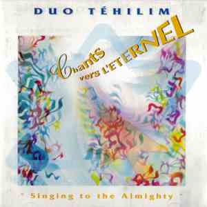 Duo Téhilim - Chants Vers L'Eternel (Singing In The Almighty) mp3 album