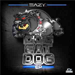 Eazy - Dog Eat Dog EP mp3 album