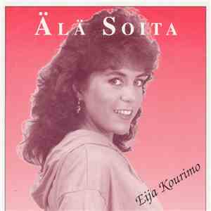 Eija Kourimo - Älä Soita mp3 album