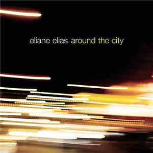 Eliane Elias - Around The City mp3 album