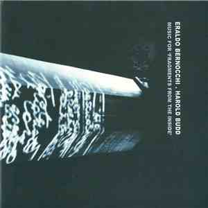 Eraldo Bernocchi . Harold Budd - Music For 'Fragments From The Inside' mp3 album