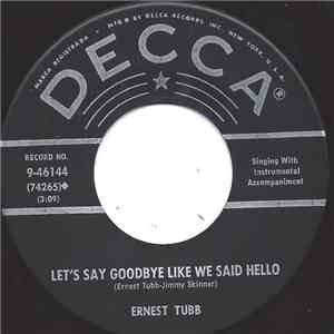 Ernest Tubb - Let's Say Goodbye Like We Said Hello / Have You Ever Been Lonely? mp3 album