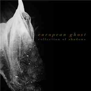 European Ghost - Collection Of Shadows mp3 album