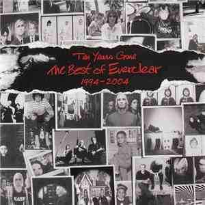 Everclear - Ten Years Gone: The Best Of Everclear 1994-2004 mp3 album