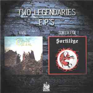 Evil / Sortilège - Two Legendaries E.P'S mp3 album
