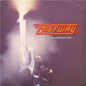 Fastway - I've Had Enough mp3 album