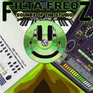Filta Freqz - Soundz Of The Studio (Volume 2) mp3 album