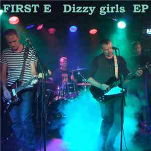 First E - Dizzy Girls mp3 album
