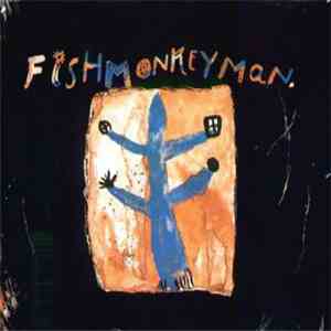 Fishmonkeyman - If I've Told You Once mp3 album