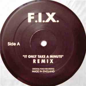 F.I.X. - It Only Take A Minute mp3 album