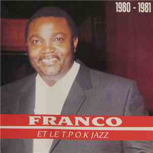 Franco Et Orchestre T.P.O.K. Jazz - 1980-1981 mp3 album