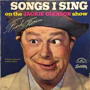 Frank Fontaine - Songs I Sing On The Jackie Gleason Show mp3 album