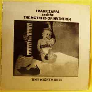 Frank Zappa And The The Mothers Of Invention - Tiny Nightmares mp3 album
