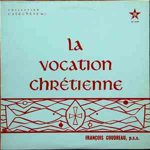 François Coudreau - La Vocation Chrétienne mp3 album