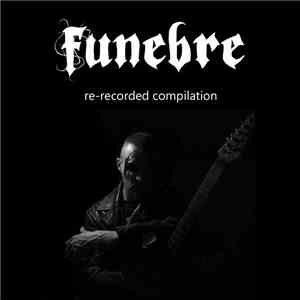 Funebre  - Re-Recorded Compilation mp3 album