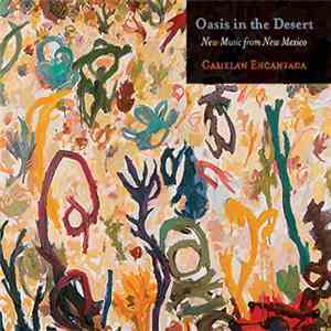 Gamelan Encantada - Oasis In The Desert: New Music From New Mexico mp3 album