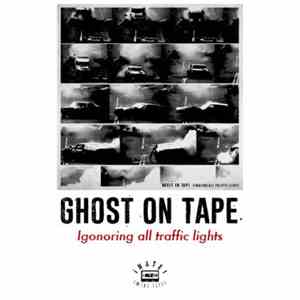 Ghost On Tape - Ignoring All Traffic Lights mp3 album