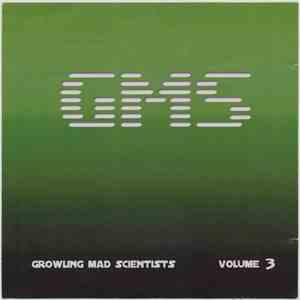 GMS - Growling Mad Scientists Volume 3 mp3 album