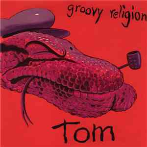 Groovy Religion - Tom - A Rock Opera mp3 album