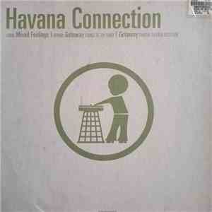 Havana Connection - Mixed Feelings / Getaway mp3 album