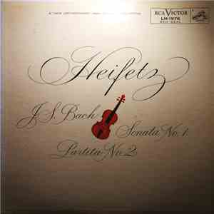 Heifetz, J.S. Bach - Sonata No. 1 · Partita No. 2 mp3 album
