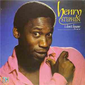 Henry Stephen - I Don´t Know mp3 album