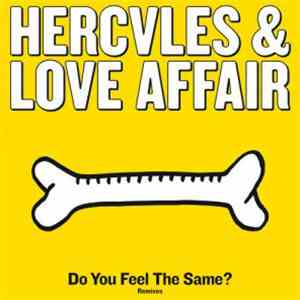 Hercules & Love Affair - Do You Feel The Same? (Remixes) mp3 album