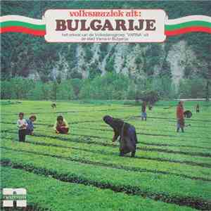 Het Orkest Van De Volksdansgroep "Varna" - Volksmuziek Uit Bulgarije mp3 album