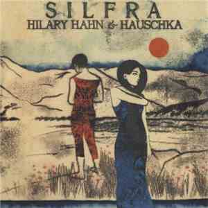 Hilary Hahn & Hauschka - Silfra mp3 album