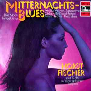 Horst Fischer - Mitternachts Blues mp3 album