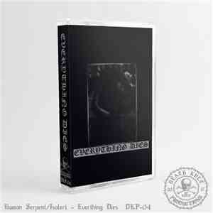 Human Serpent & Isolert - Everything Dies mp3 album