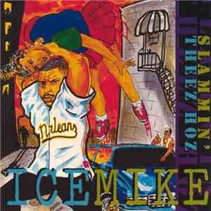 Ice Mike - Slammin' Theez Hoz mp3 album