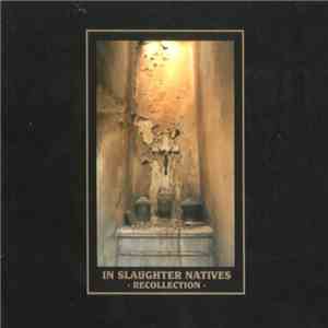 In Slaughter Natives - Recollection mp3 album