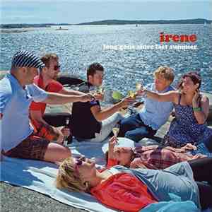 Irene  - Long Gone Since Last Summer mp3 album