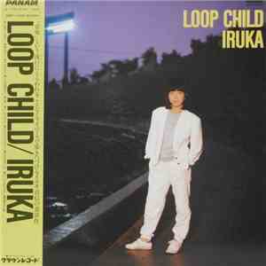 Iruka - Loop Child mp3 album