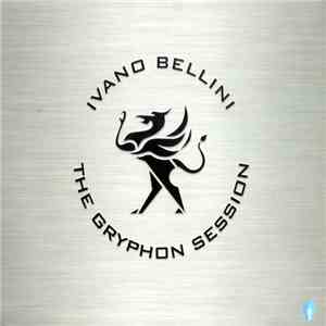 Ivano Bellini - The Gryphon Session mp3 album