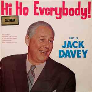 Jack Davey  - Hi Ho Everybody! (This Is Jack Davey) mp3 album