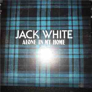 Jack White  - Alone In My Home mp3 album