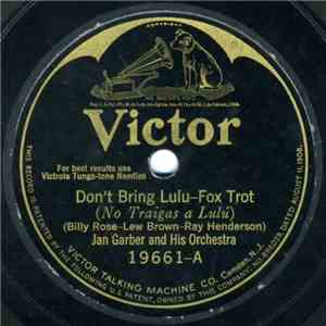 Jan Garber And His Orchestra - Don't Bring Lulu / Waitin' For The Moon mp3 album