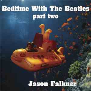 Jason Falkner - Bedtime With The Beatles Part Two mp3 album