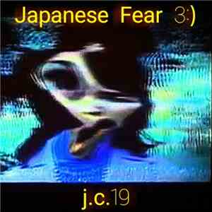 j.c.19 - Japanese Fear 3​:​) mp3 album