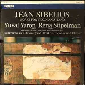 Jean Sibelius - Yuval Yaron, Rena Stipelman - Works For Violin And Piano mp3 album