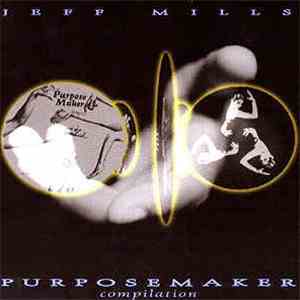 Jeff Mills - Purposemaker mp3 album