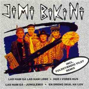 Jimi Bikini - Lad Ham Gå Lad Ham Løbe mp3 album