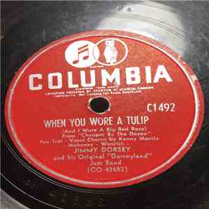 Jimmy Dorsey And His Original "Dorseyland" Jazz Band - When You Wore A Tulip (And I Wore A Big Red Rose) / Clap Hands (Here Comes Charlie) mp3 album