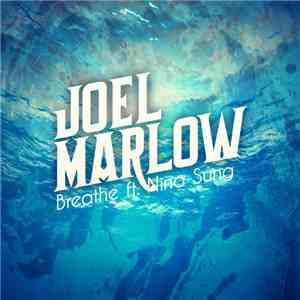 Joel Marlow Ft. Nina Sung - Breathe mp3 album