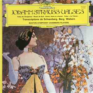 Johann Strauss - Boston Symphony Chamber Players - Walzer (Transkriptionen Von: Schönberg • Berg • Webern) mp3 album