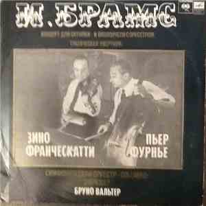 Johannes Brahms - Концерт для скрипки и виолончели с оркестром. Трагическая увертюра. Зино Франческатти. Пьер Фурнье. Симфонический оркестр Columbia. Дирижёр Бр mp3 album