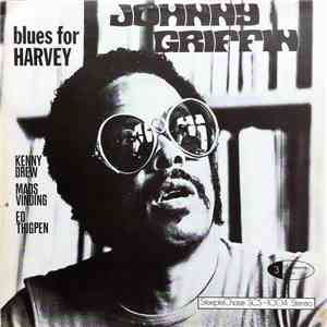 Johnny Griffin - Blues For Harvey mp3 album